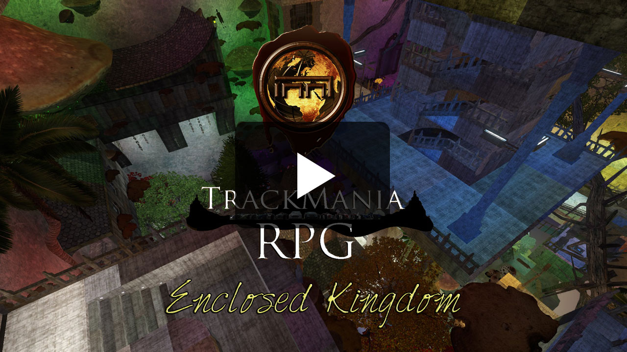 Enclosed Kingdom - Trackmania RPG
