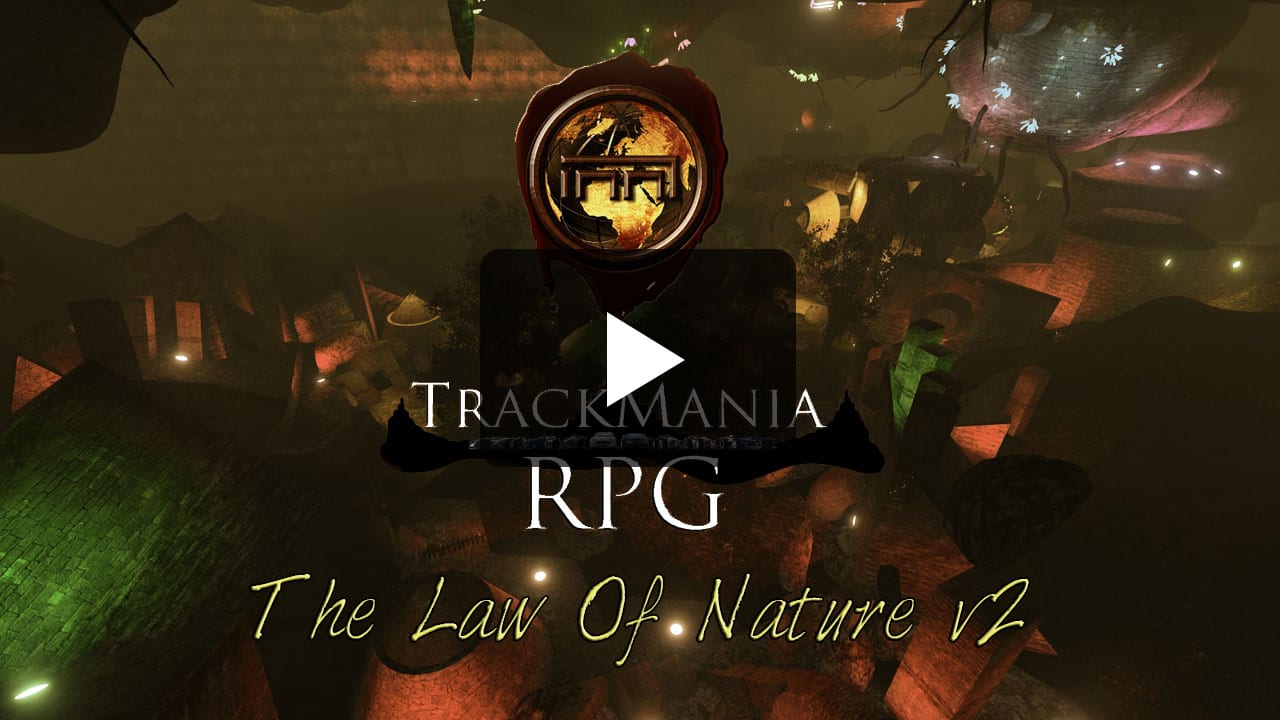 The Law of Nature v2 - Trackmania RPG